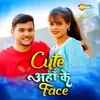 About Cute Aahaa Ke Face Song